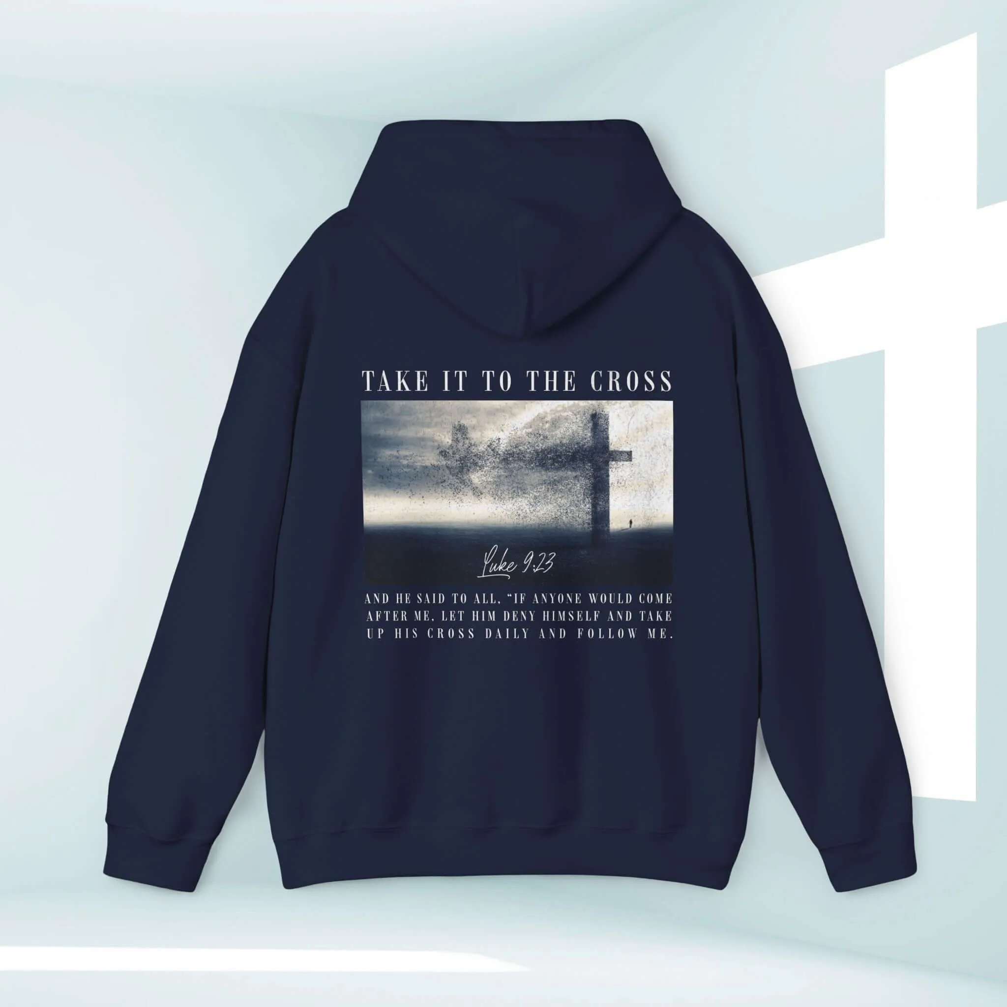 Take It To The Cross Christian Hoodie Trendy Men's or Woman's Hooded Sweatshirt