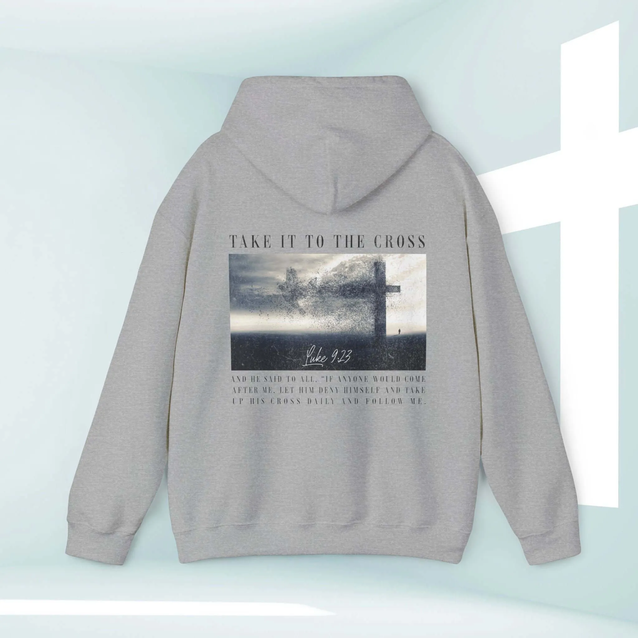 Take It To The Cross Christian Hoodie Trendy Men's or Woman's Hooded Sweatshirt